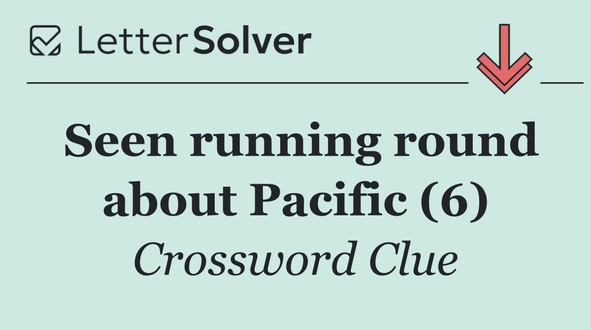 Seen running round about Pacific (6)