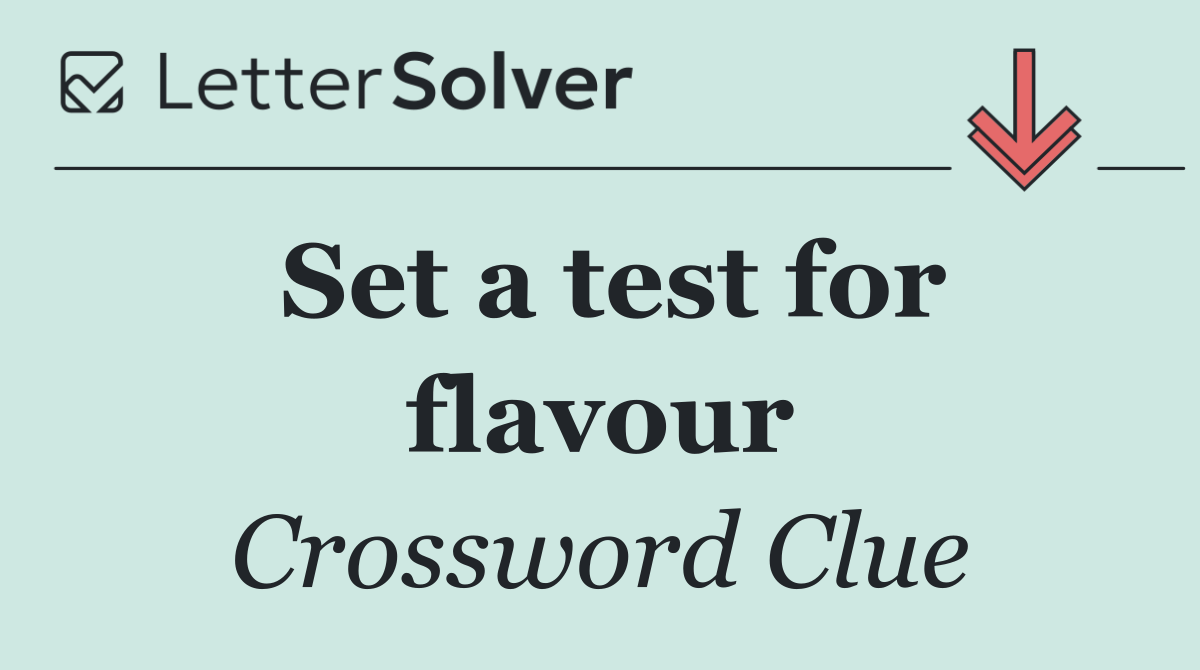 Set a test for flavour