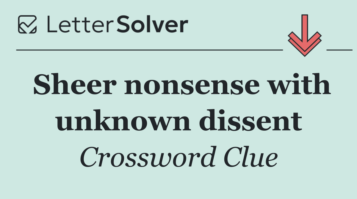 Sheer nonsense with unknown dissent