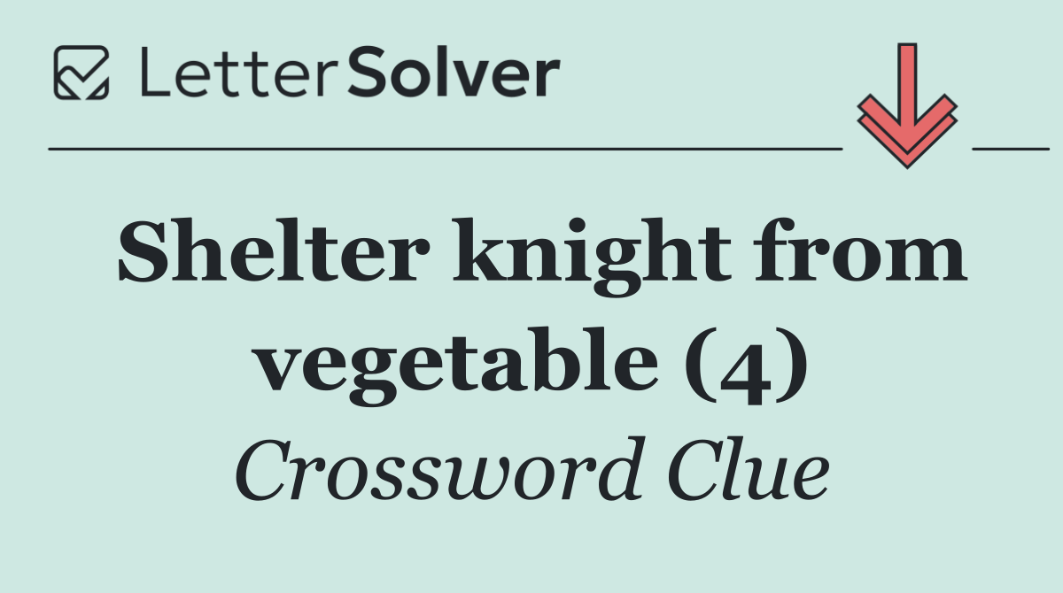 Shelter knight from vegetable (4)
