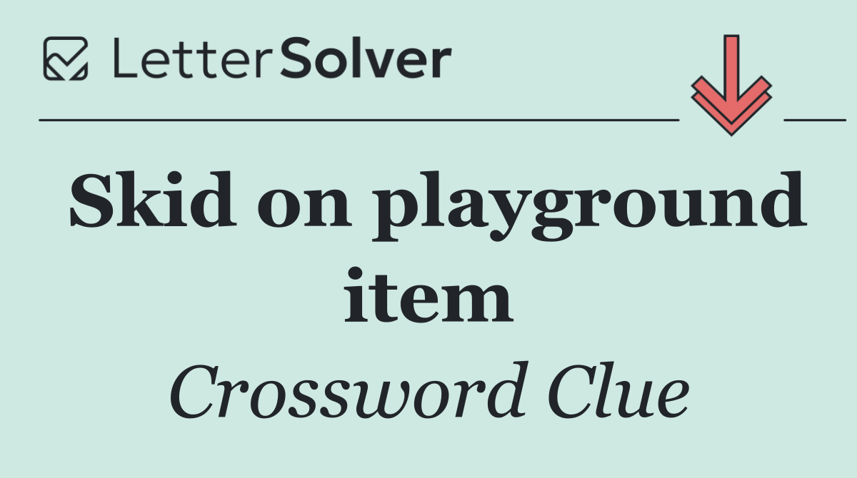 Skid on playground item