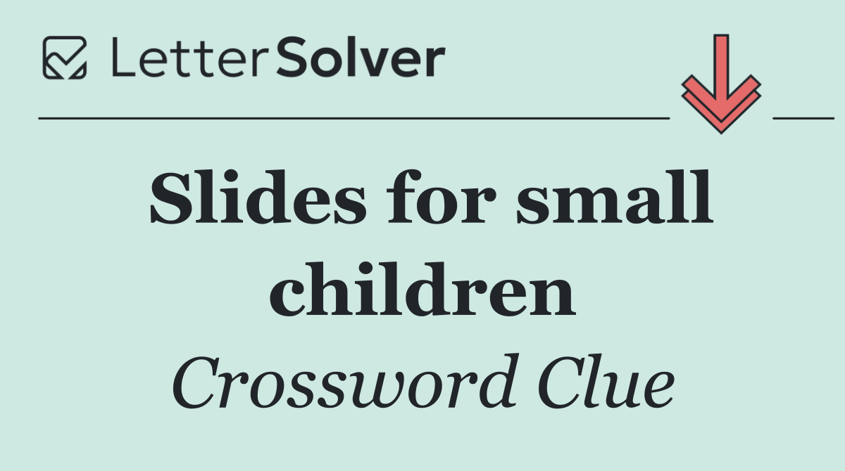 Slides for small children