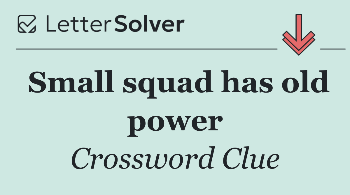 Small squad has old power