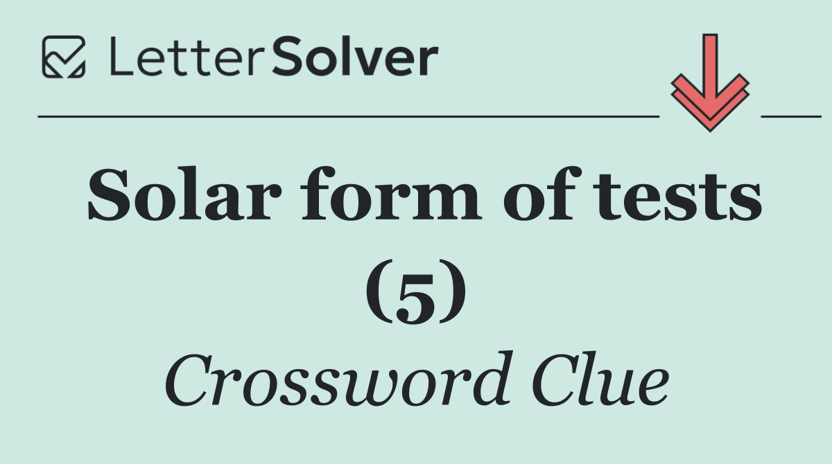 Solar form of tests (5)