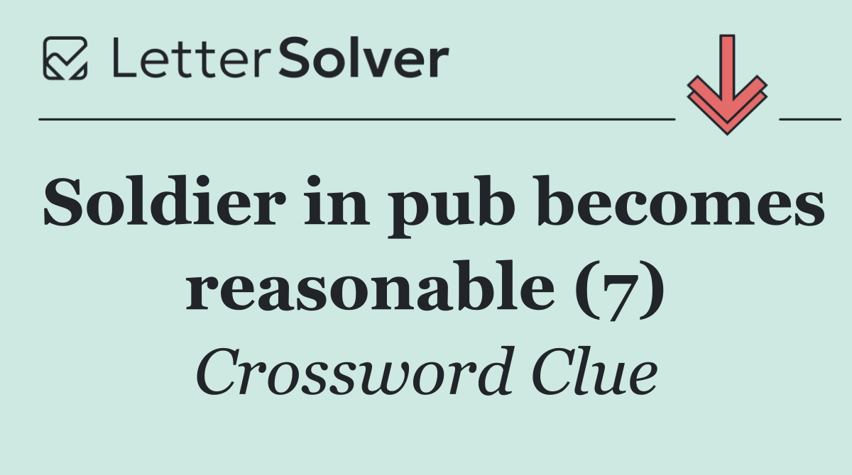 Soldier in pub becomes reasonable (7)