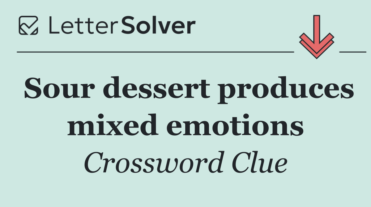 Sour dessert produces mixed emotions