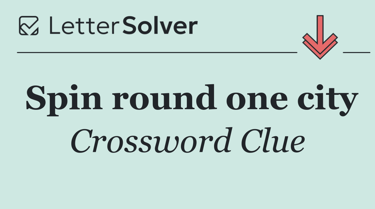 Spin round one city
