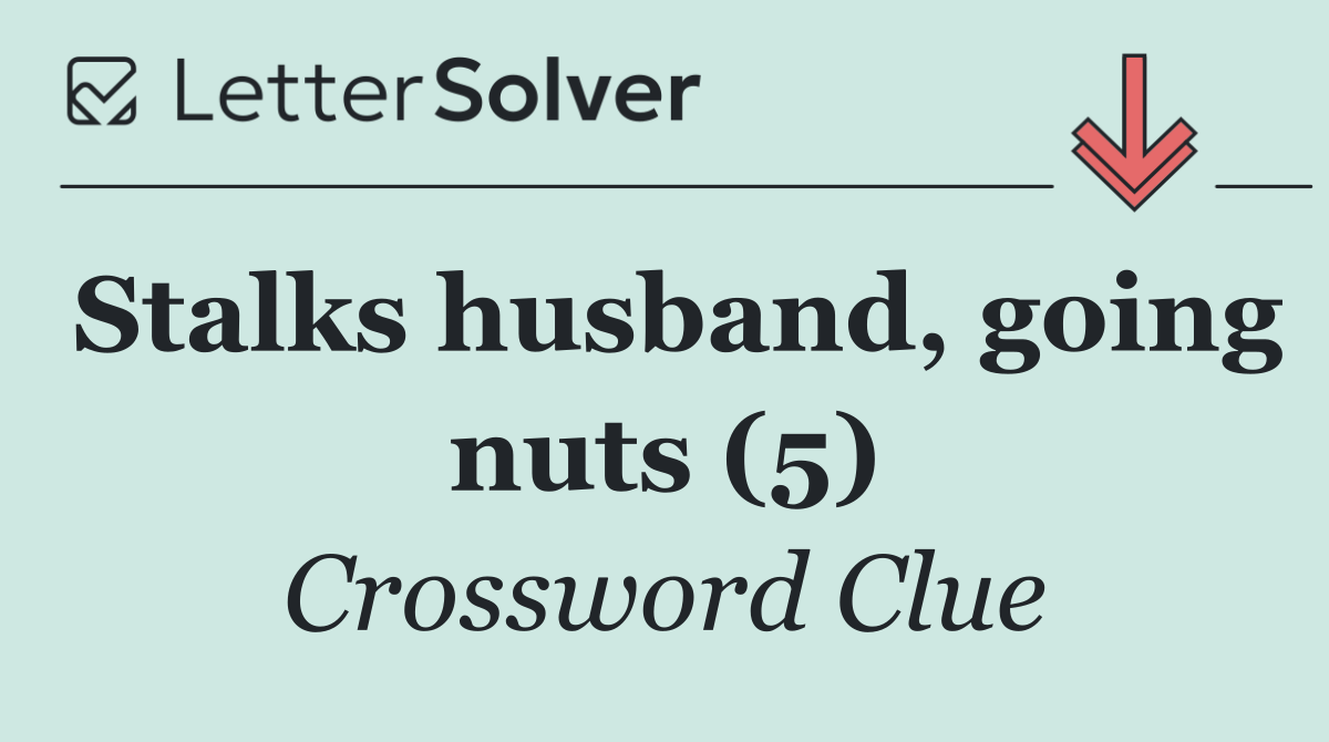 Stalks husband, going nuts (5)