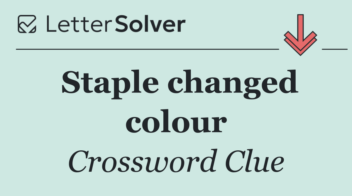 Staple changed colour