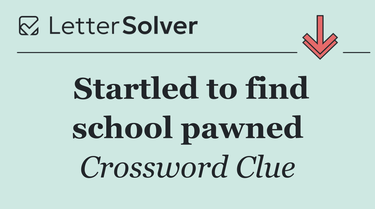 Startled to find school pawned