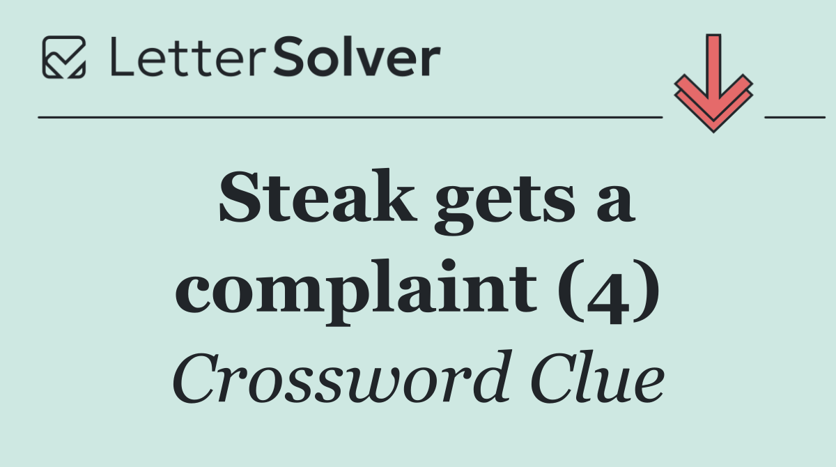 Steak gets a complaint (4)