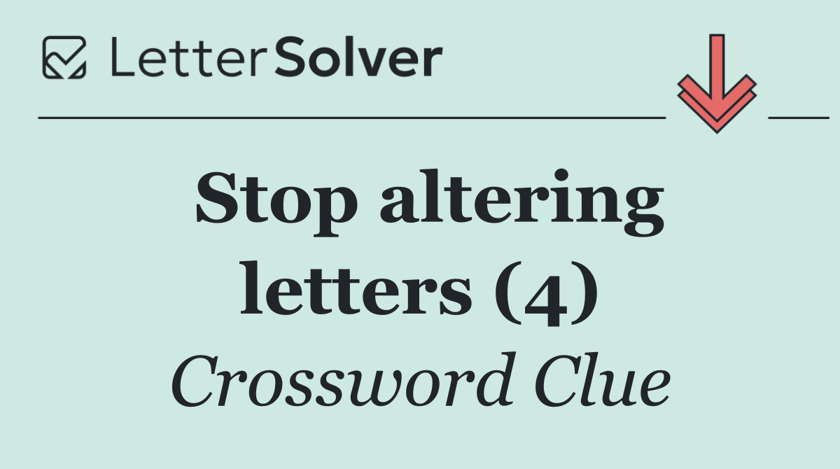 Stop altering letters (4)