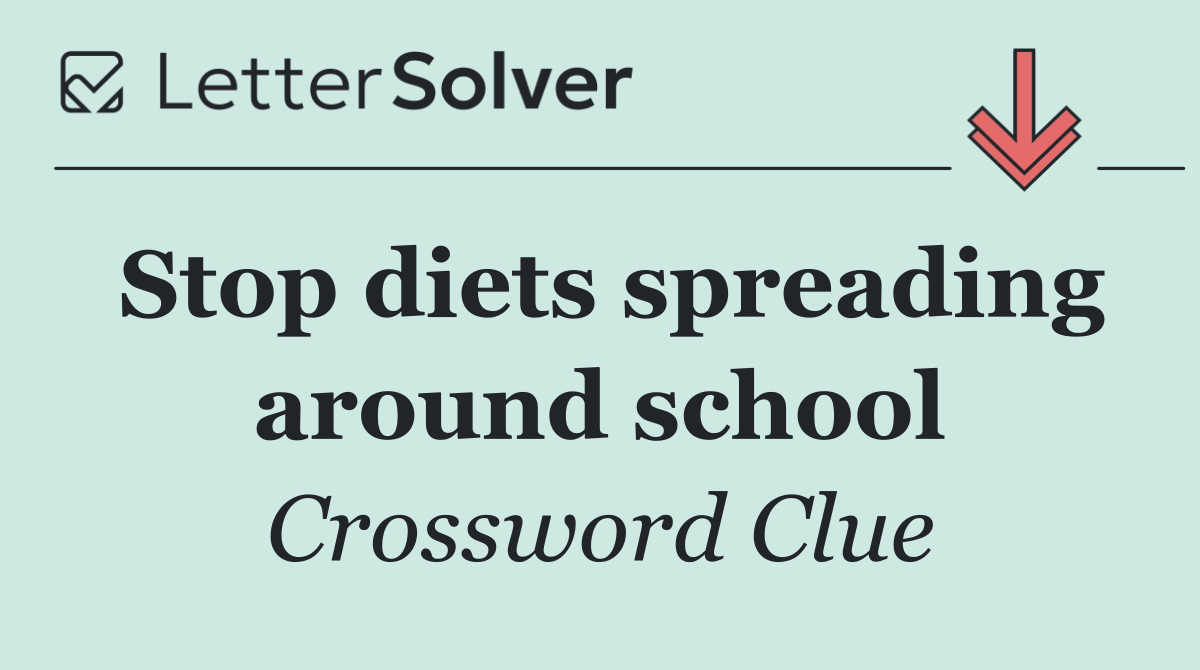 Stop diets spreading around school