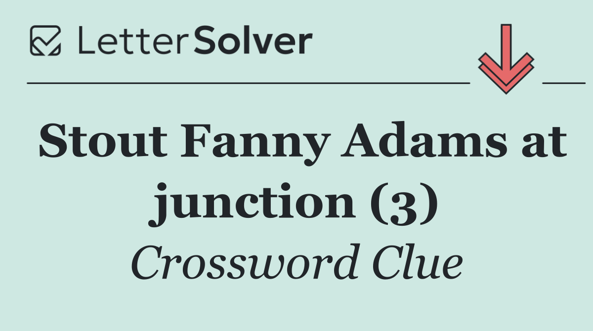 Stout Fanny Adams at junction (3)