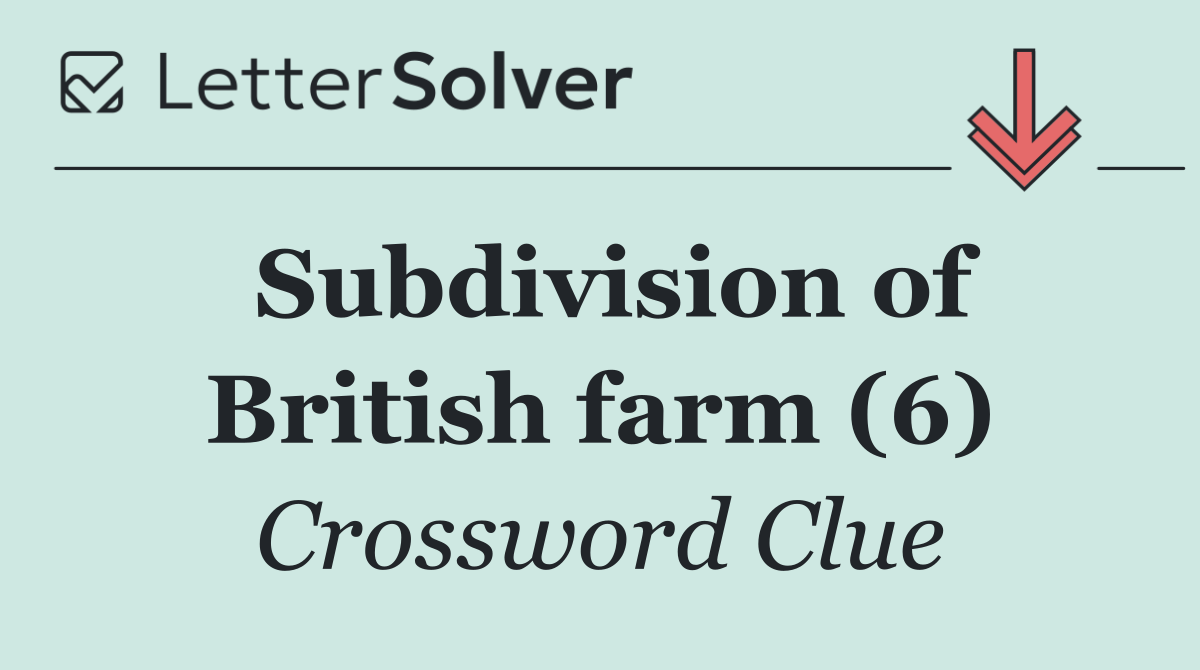Subdivision of British farm (6)