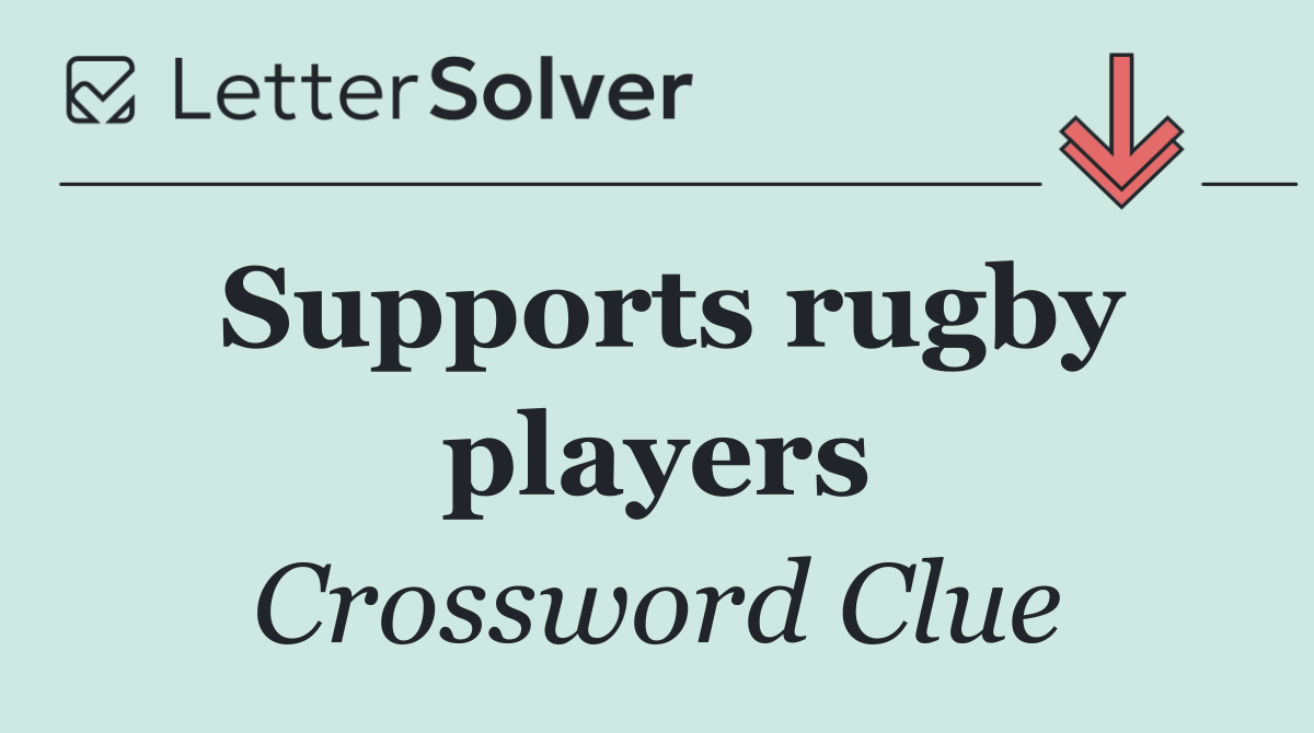 Supports rugby players