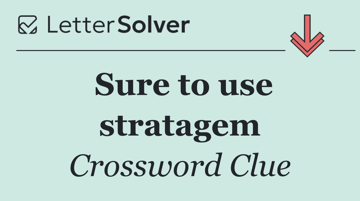 Sure to use stratagem