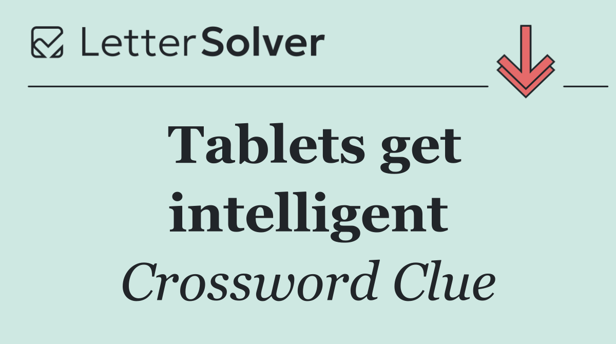 Tablets get intelligent