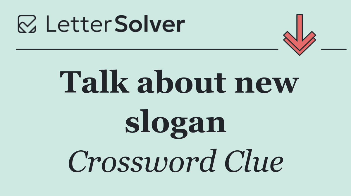 Talk about new slogan