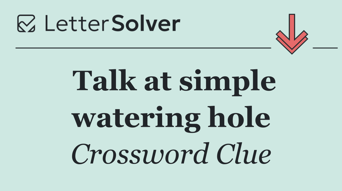 Talk at simple watering hole