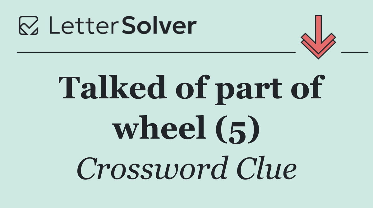 Talked of part of wheel (5)