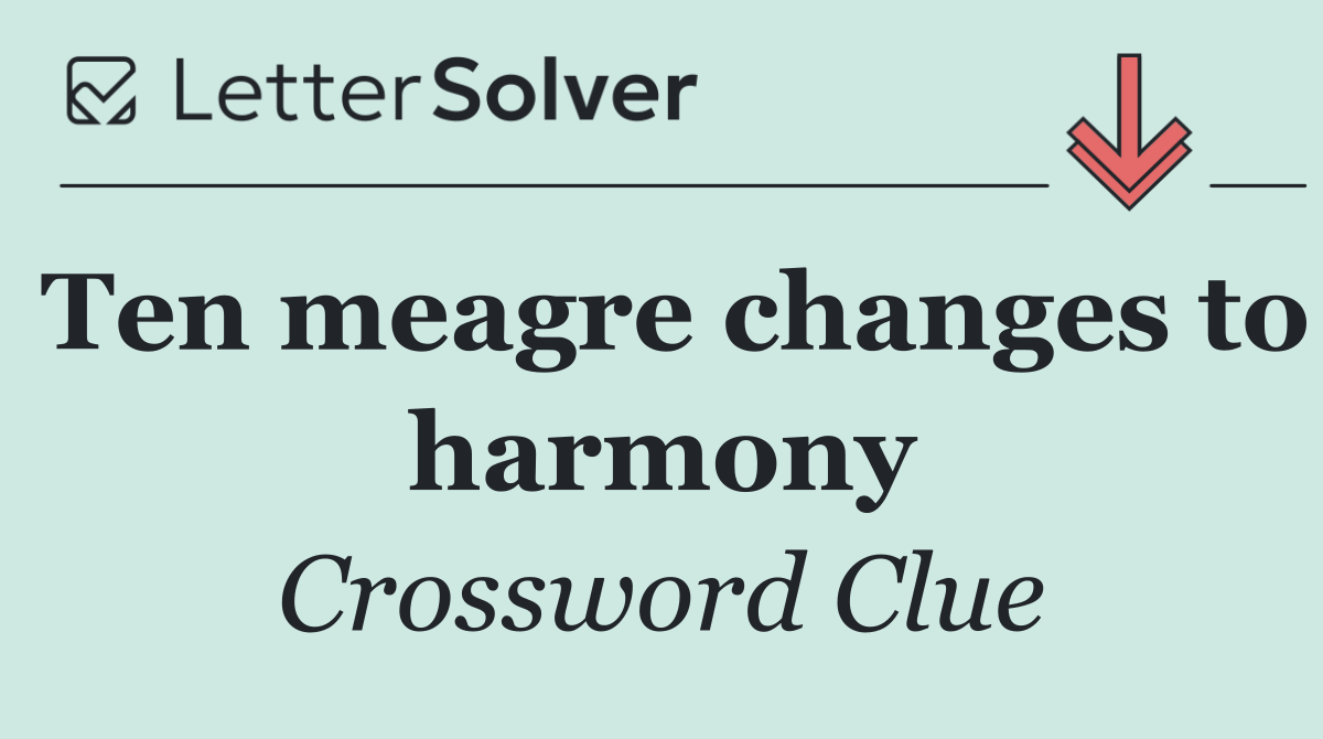 Ten meagre changes to harmony