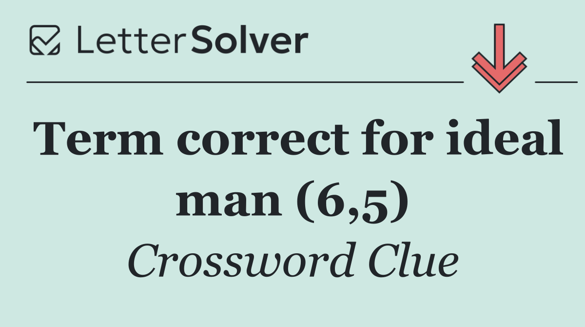 Term correct for ideal man (6,5)