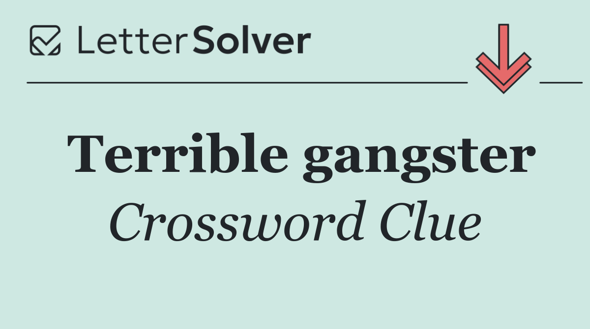 Terrible gangster