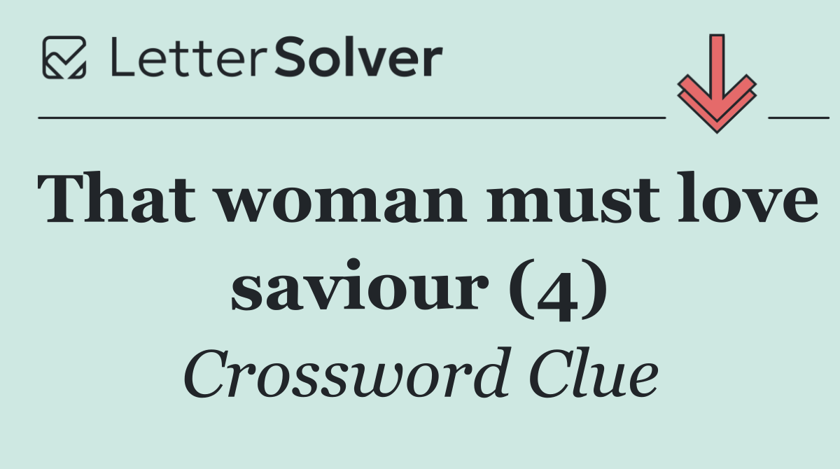 That woman must love saviour (4)