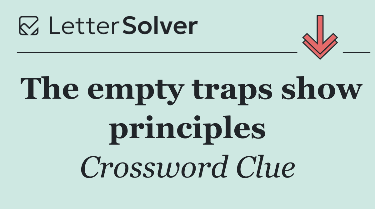 The empty traps show principles