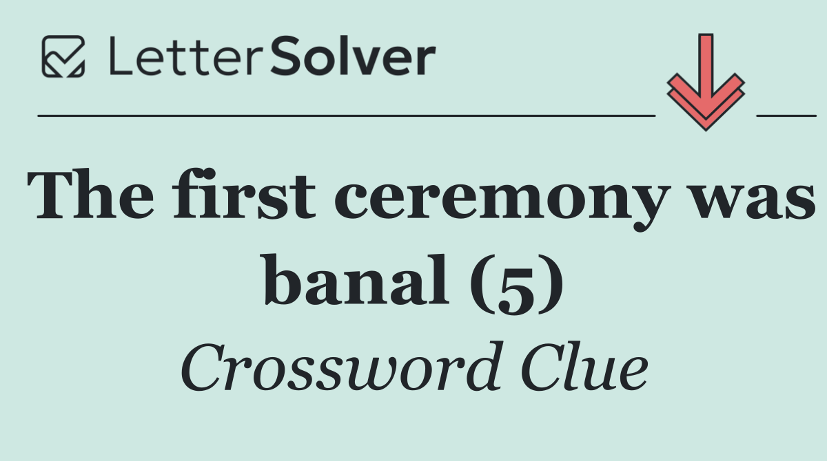 The first ceremony was banal (5)