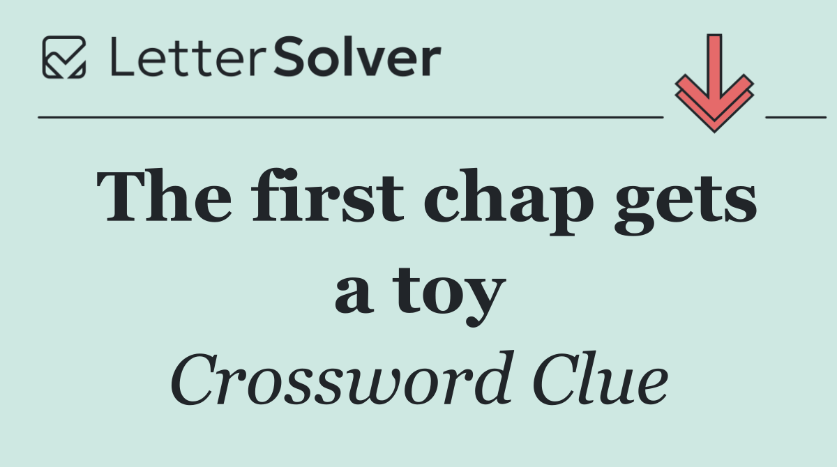 The first chap gets a toy