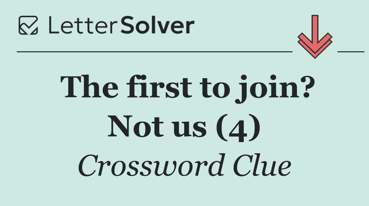 The first to join? Not us (4)