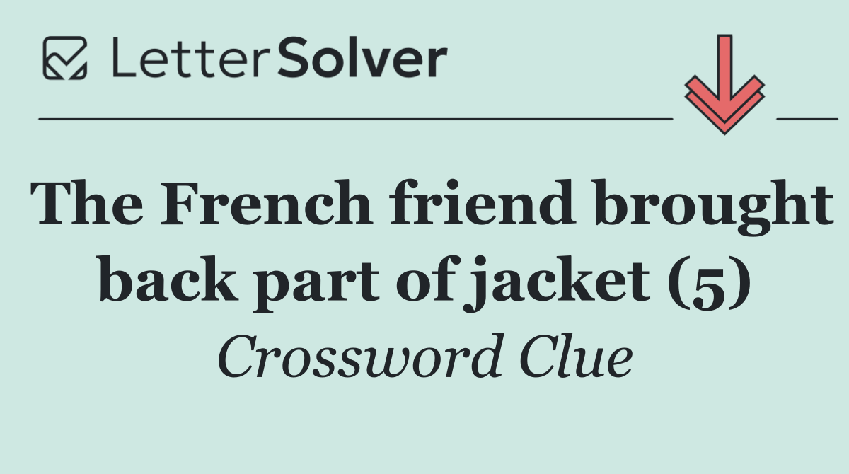 The French friend brought back part of jacket (5)