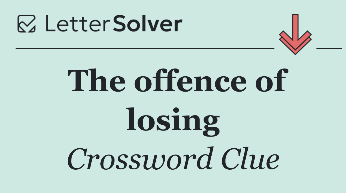 The offence of losing