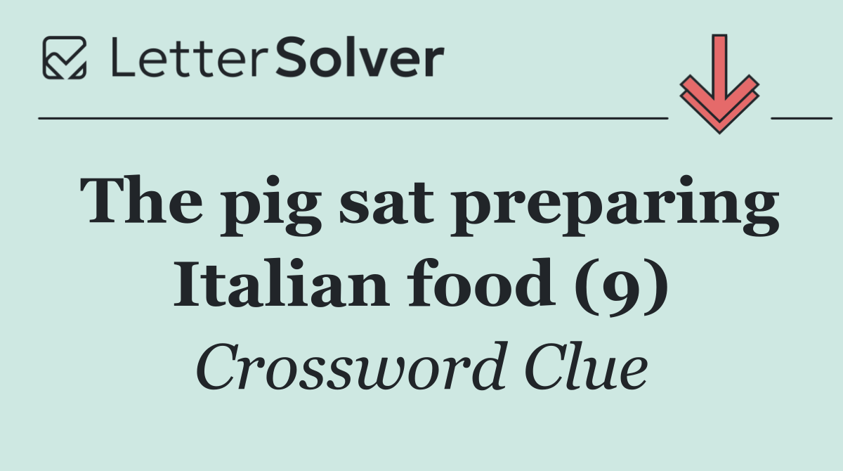 The pig sat preparing Italian food (9)