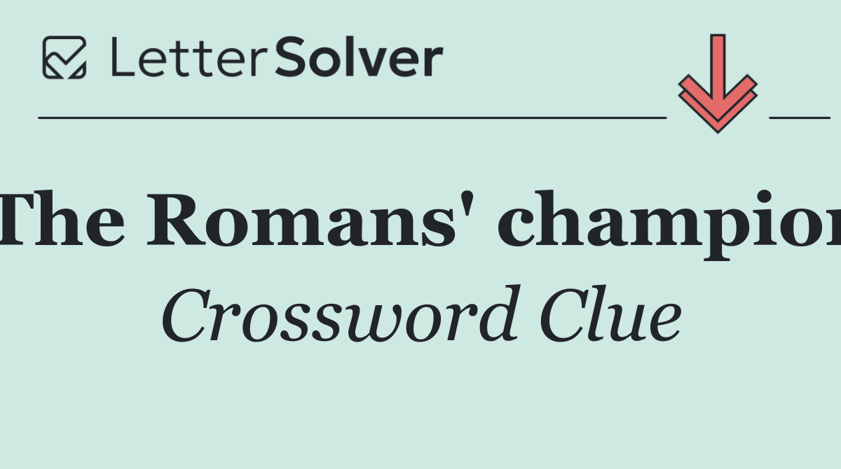 The Romans' champion