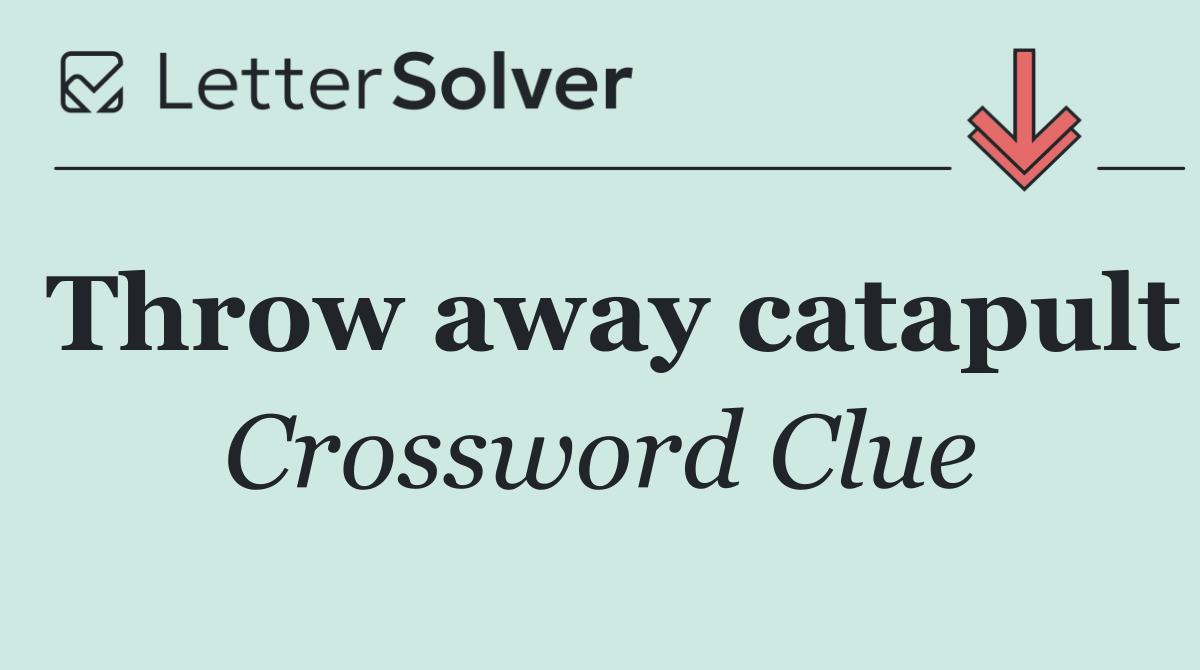 Throw away catapult