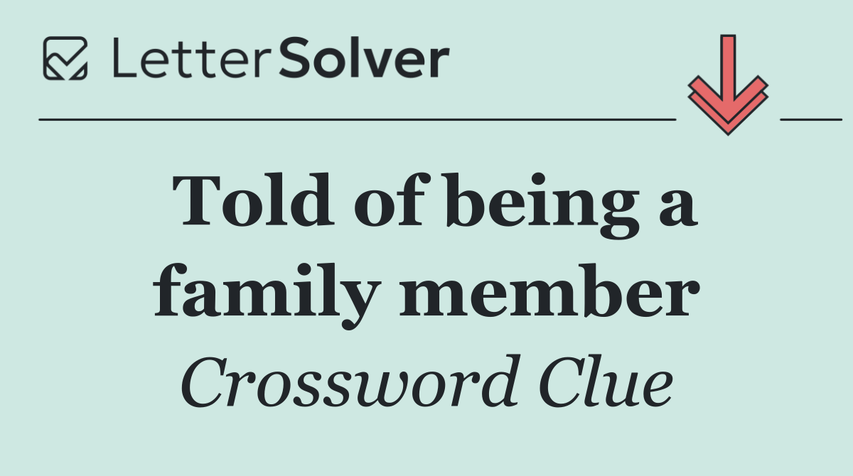 Told of being a family member