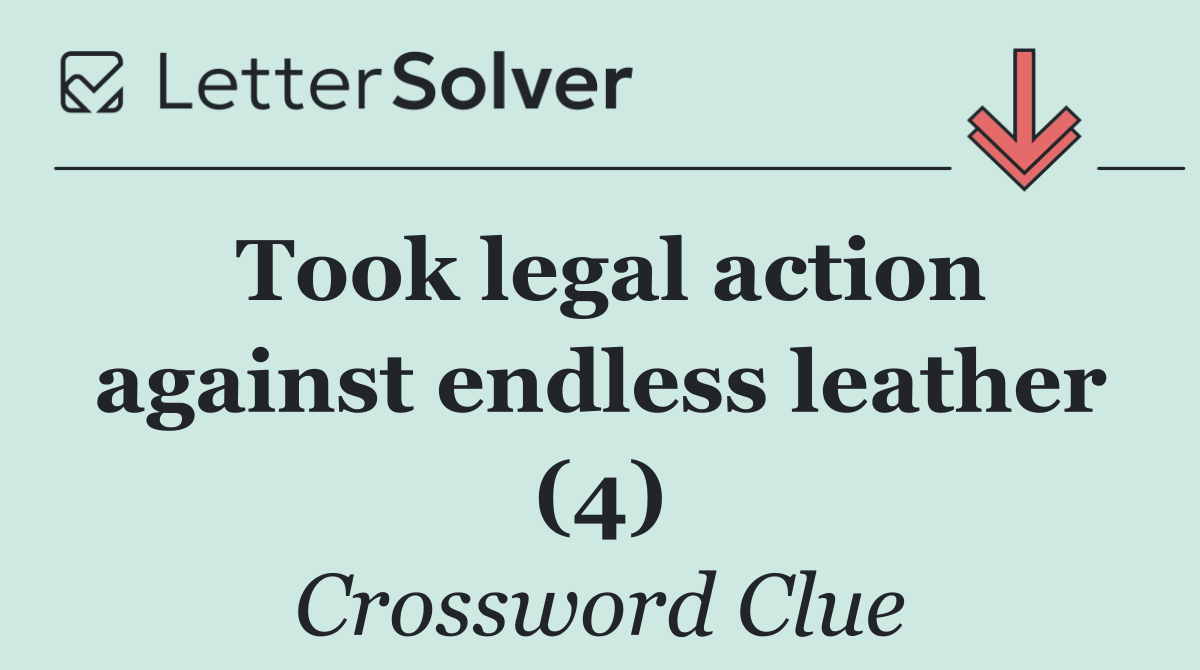 Took legal action against endless leather (4)