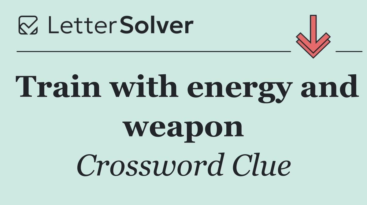 Train with energy and weapon