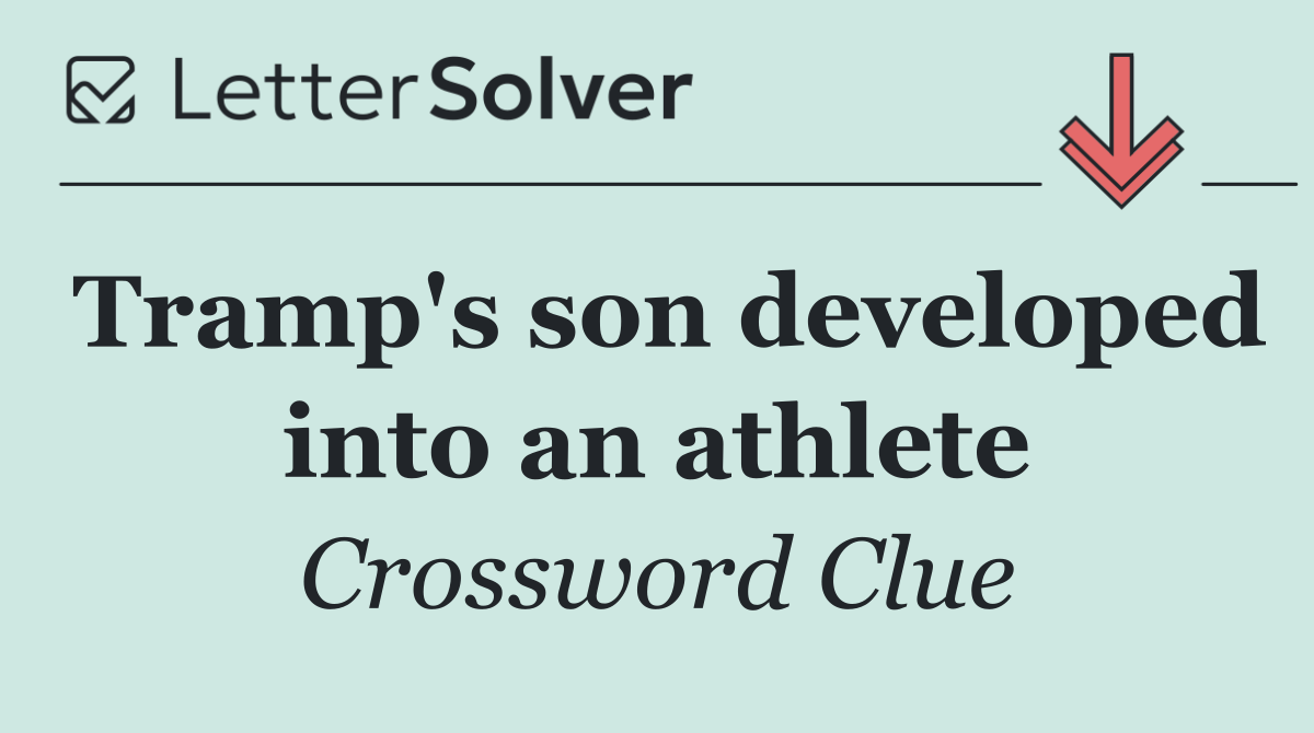 Tramp's son developed into an athlete
