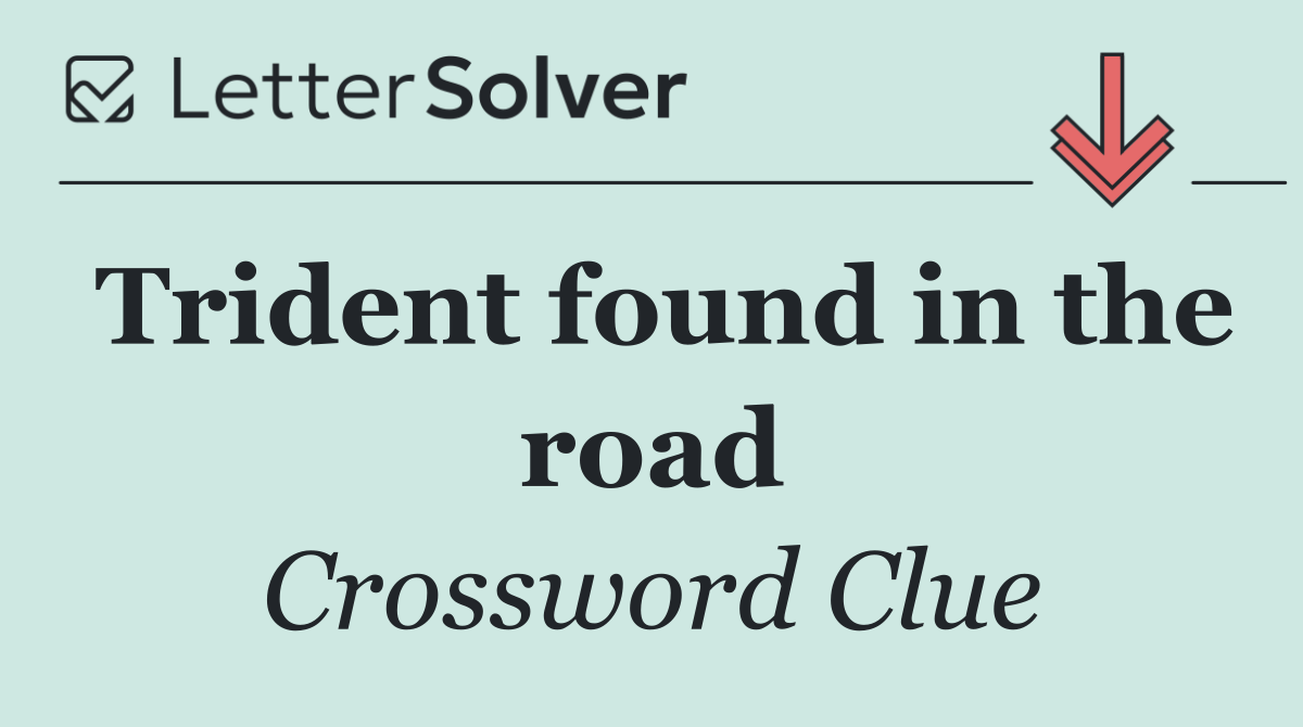 Trident found in the road