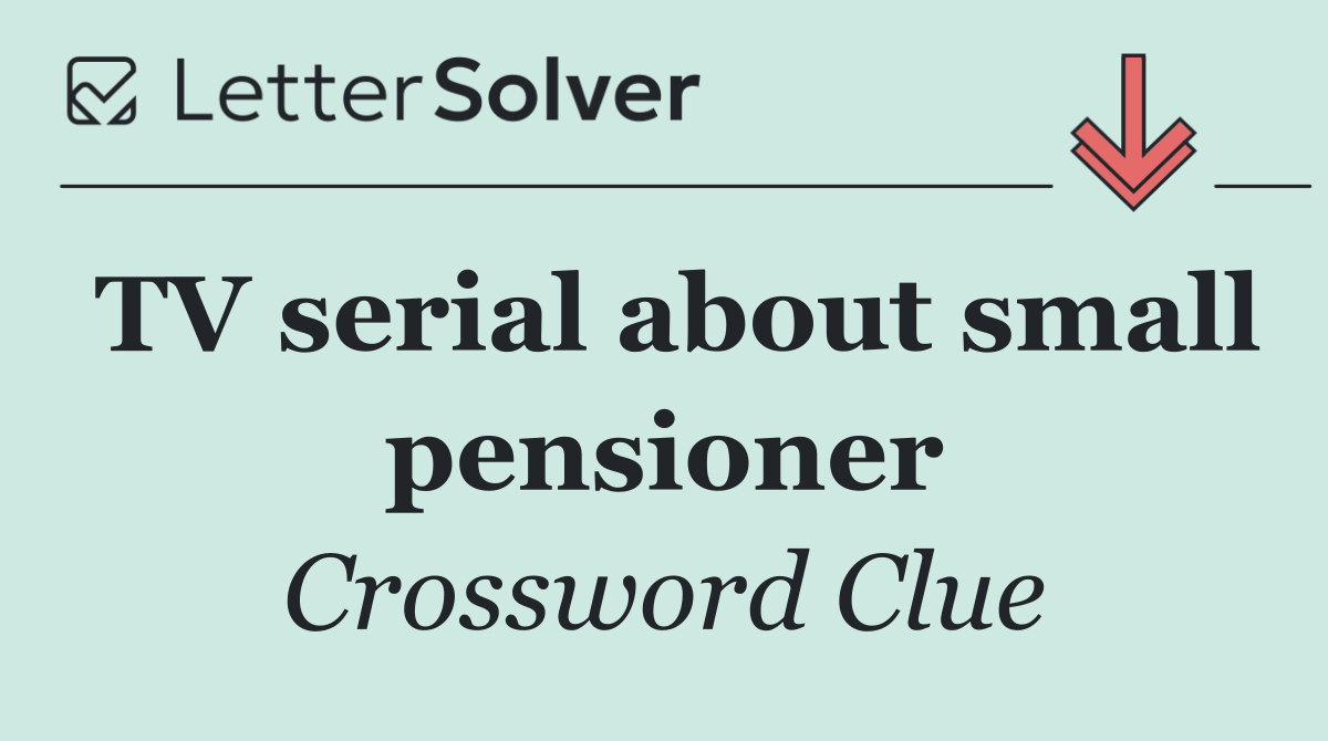 TV serial about small pensioner