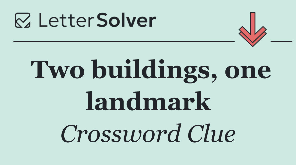 Two buildings, one landmark