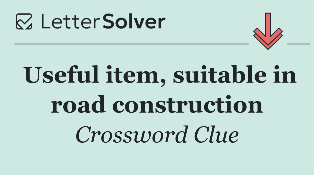 Useful item, suitable in road construction