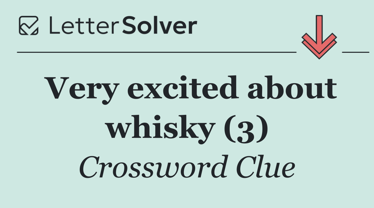 Very excited about whisky (3)