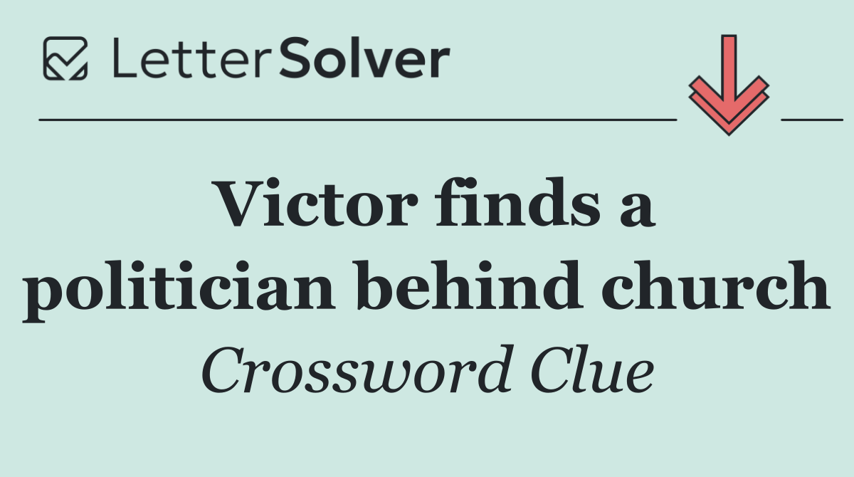 Victor finds a politician behind church