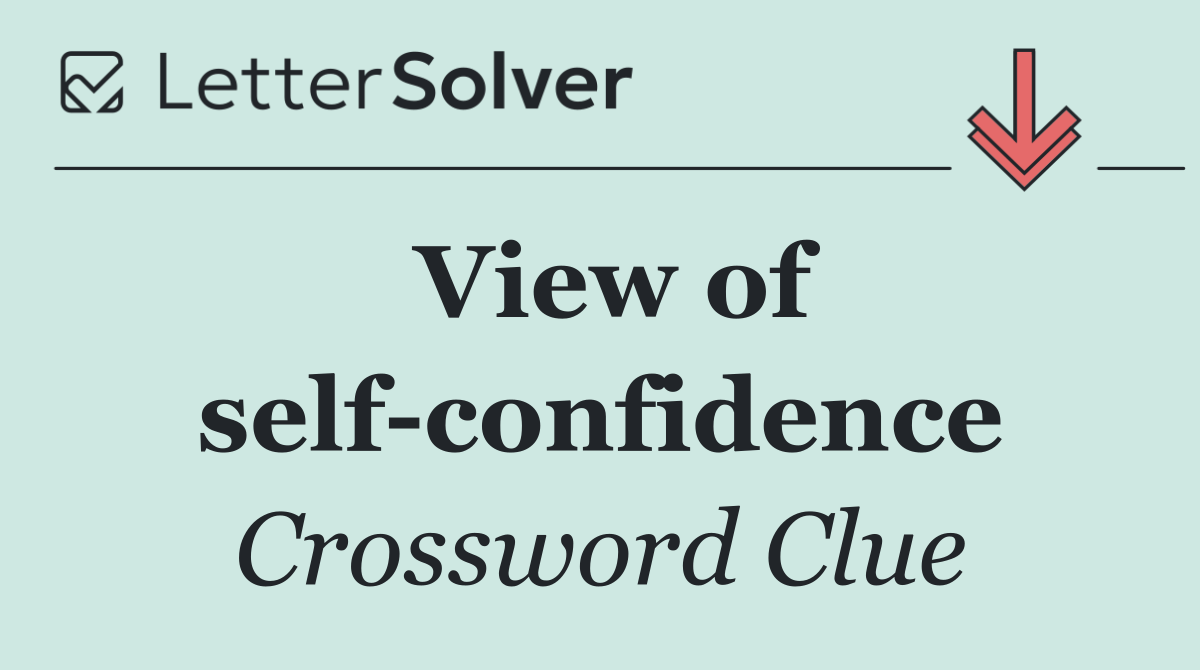 View of self confidence