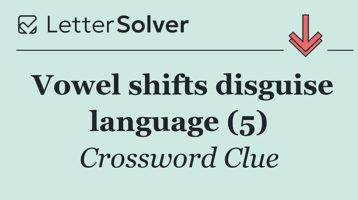 Vowel shifts disguise language (5)